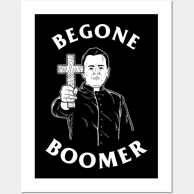 Be Gone Boomer Wall Art by dumbshirts